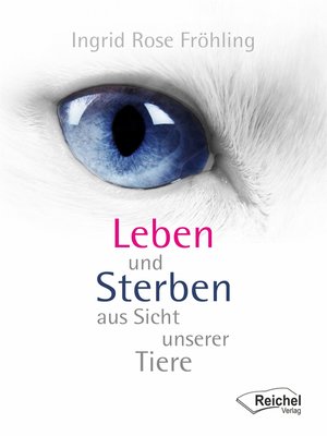 cover image of Leben und Sterben aus Sicht unserer Tiere